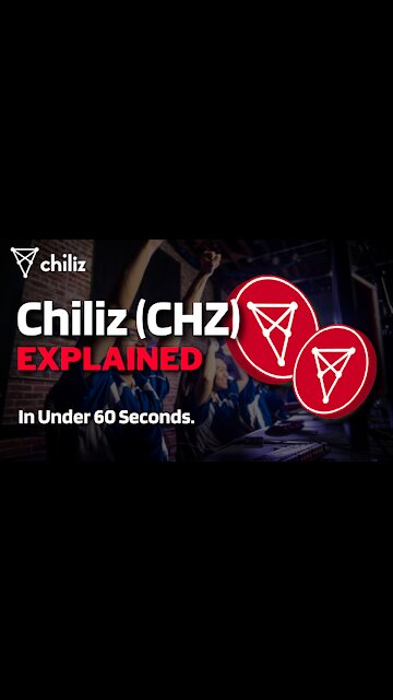 What is Chiliz (CHZ)? | Chiliz Coin Explained in Under 60 Seconds