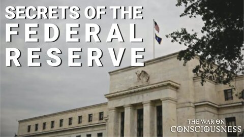 Secrets of the Federal Reserve // TWOC 06