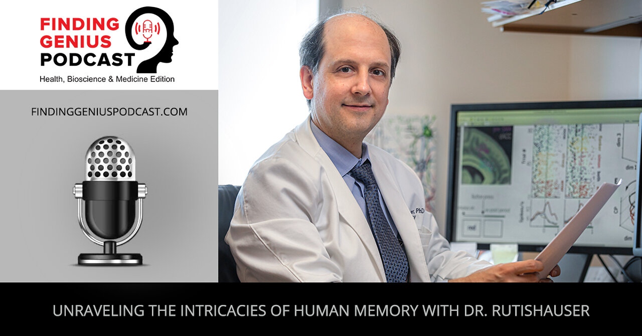 Unraveling The Intricacies Of Human Memory With Dr. Rutishauser