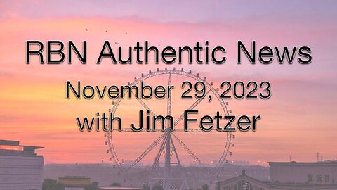 RBN Authentic News (29 November 2023)