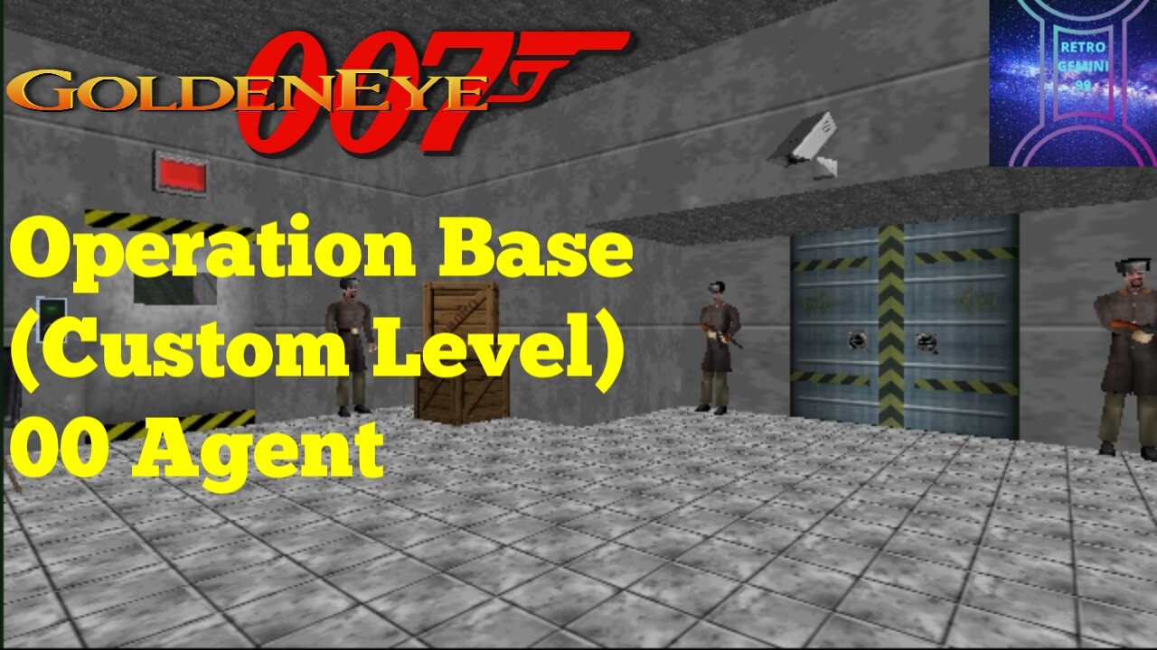 GoldenEye 007 N64 Operation Base (Custom Level) 00 Agent