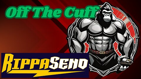 Off the Cuff- RippaSend