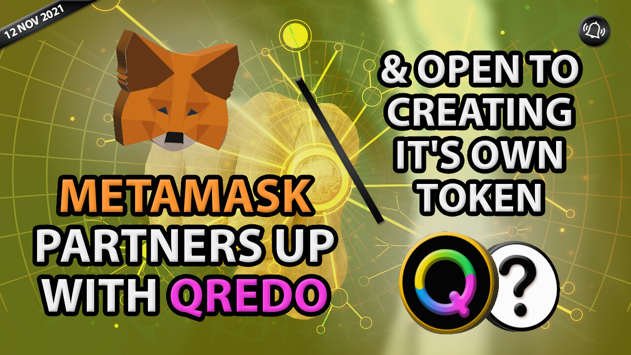 METAMASK PARTNERS UP WITH QREDO & OPEN TO CREATING IT'S OWN TOKEN