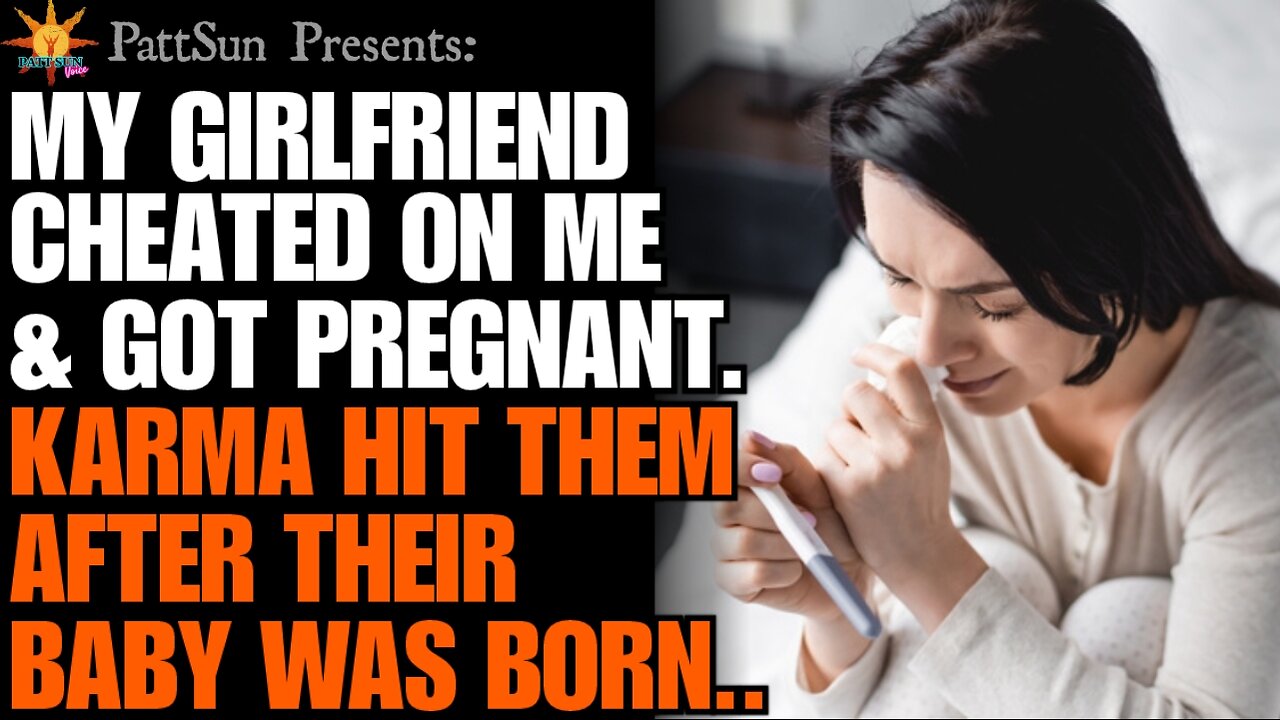 My Girlfriend cheated on me & got pregnant. Karma hit them when their baby was born