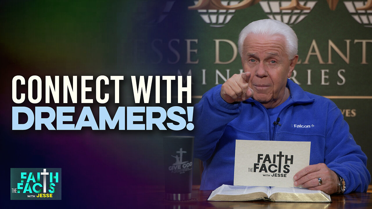 Faith the Facts with Jesse: Connect With Dreamers!