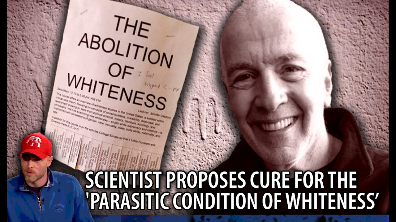 Jewish Scientist Proposes Cure for What He Calls the “Parasitic Condition of Whiteness.”