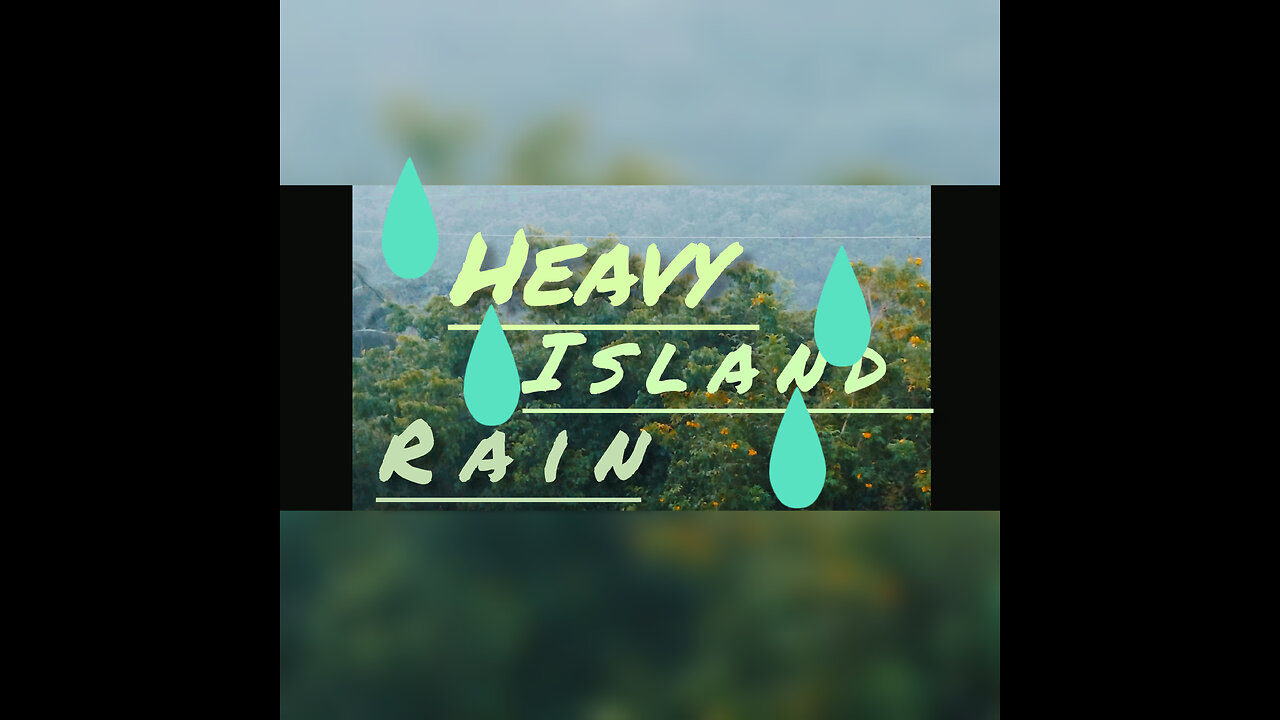 Heavy island rain