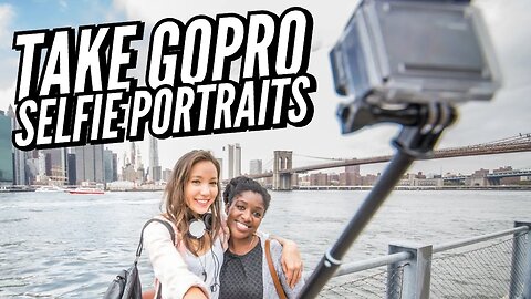 GoPro Portraits How To Shoot Portrait Mode Photos With Your GoPro