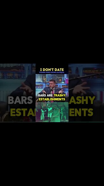 NEVER Date A Women Who Drinks Alcohol!