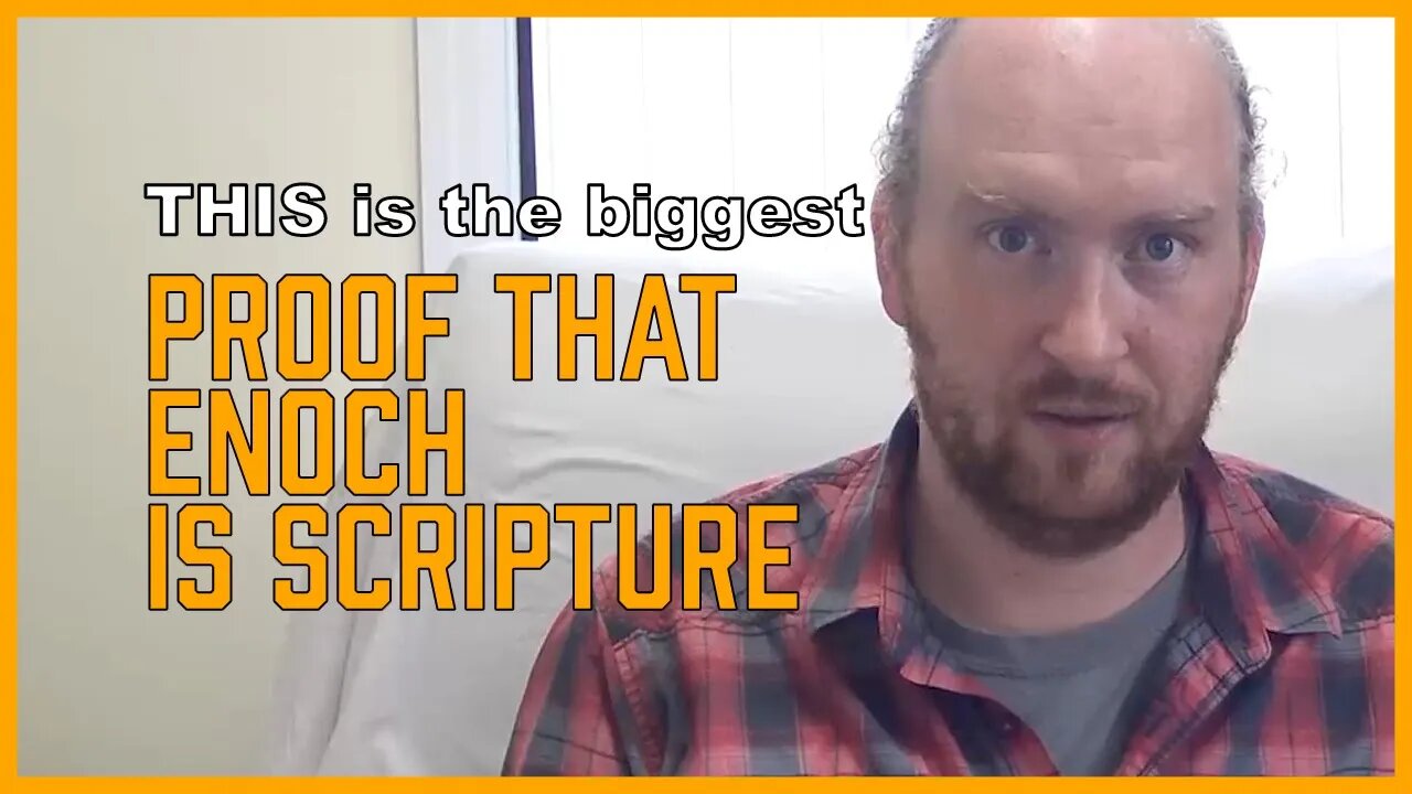 This is the Biggest Proof that Enoch is Scripture [ENOCH Series, Part 4]