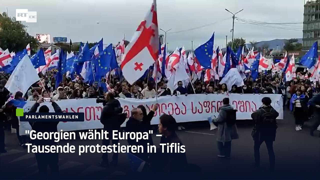 "Georgien wählt Europa" – Tausende protestieren in Tiflis