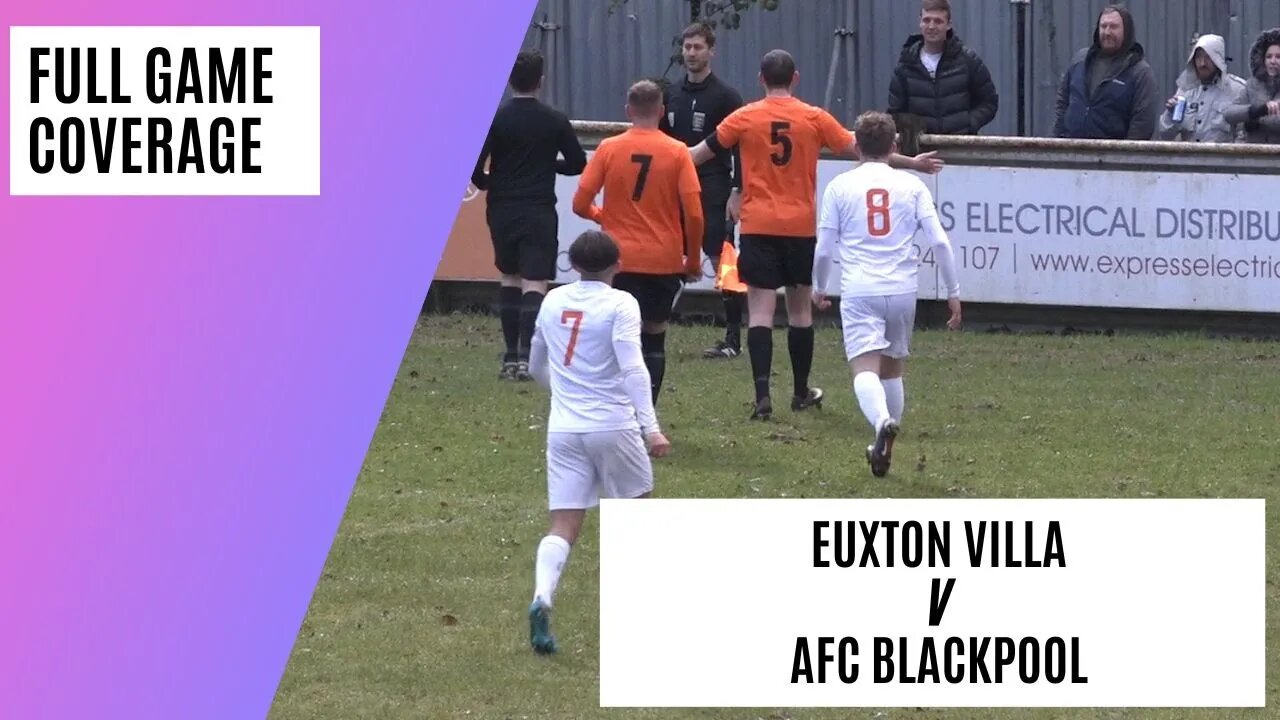 Non League Football | Euxton Villa v AFC Blackpool | Full game footage