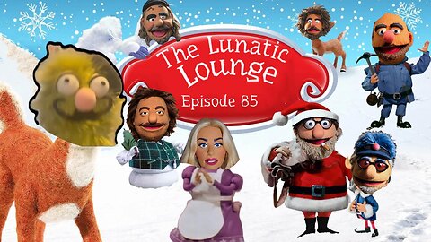 The Lunatic Lounge: Episode 85