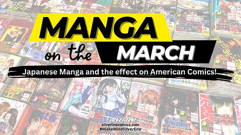 Manga on the March: Japanese Manga and the effect on American Comics!