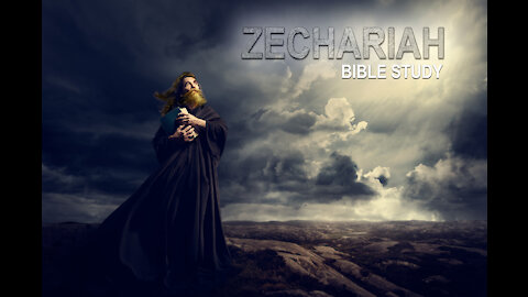 Zechariah Week 20