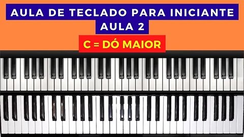 Aula de Teclado para Iniciante - Aula 2