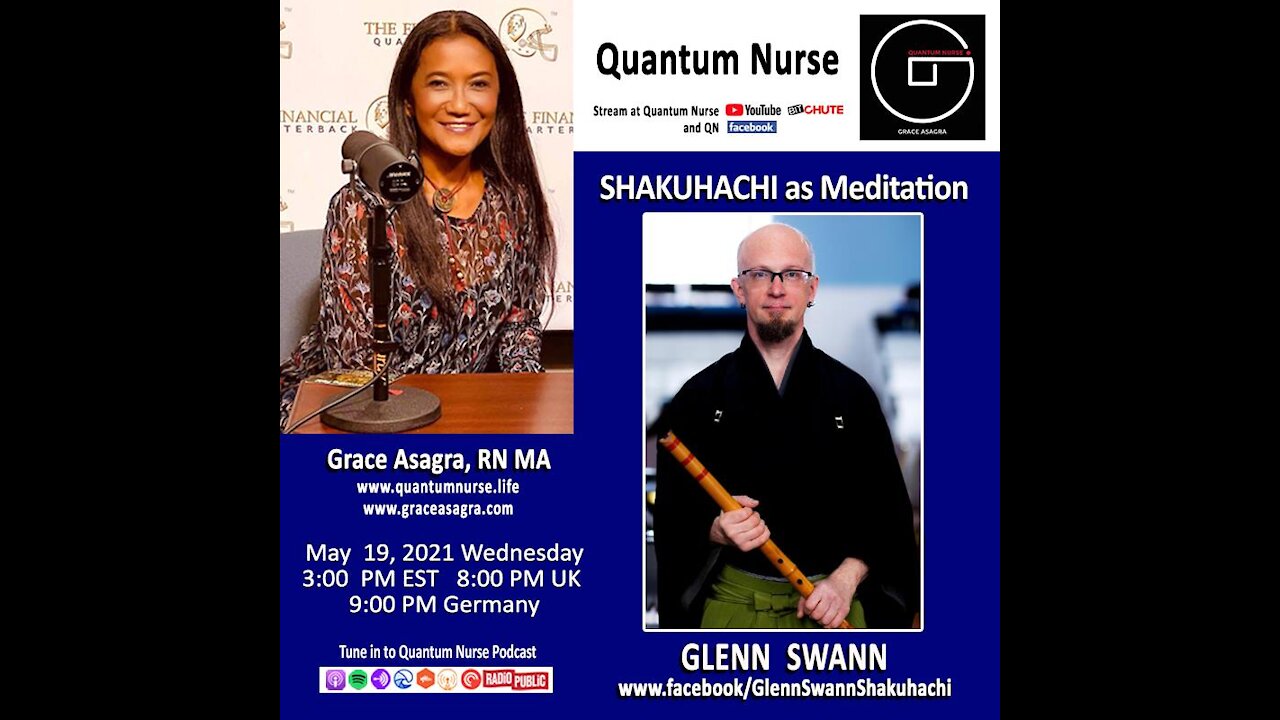 Glenn Shouyuu Swann/Shakuhachi Shihan- "Shakuhachi as Meditation" @ Quantum Nurse Livestream