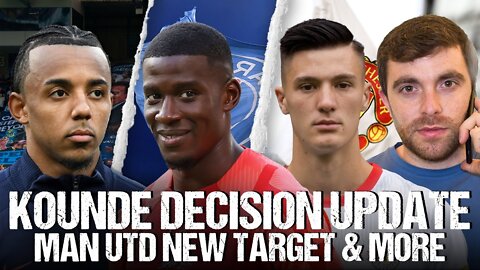 🚨 KOUNDE DECISION! MAN UTD TARGETING NEW TOP TALENT, TUCHEL BOOM…