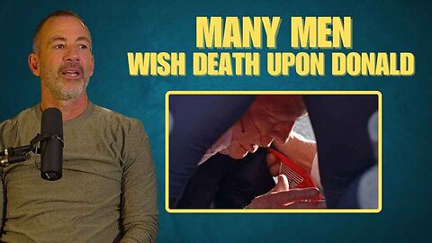 Many Men Wish Death Upon Donald