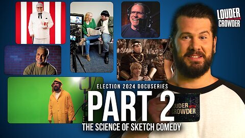 The Science of Sketch Comedy: Election 2024 Docuseries Part 2 | Louder With Crowder