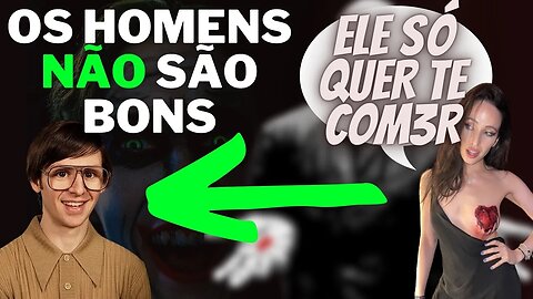 OS HOMENS só QUEREM ISSO das MULHERES