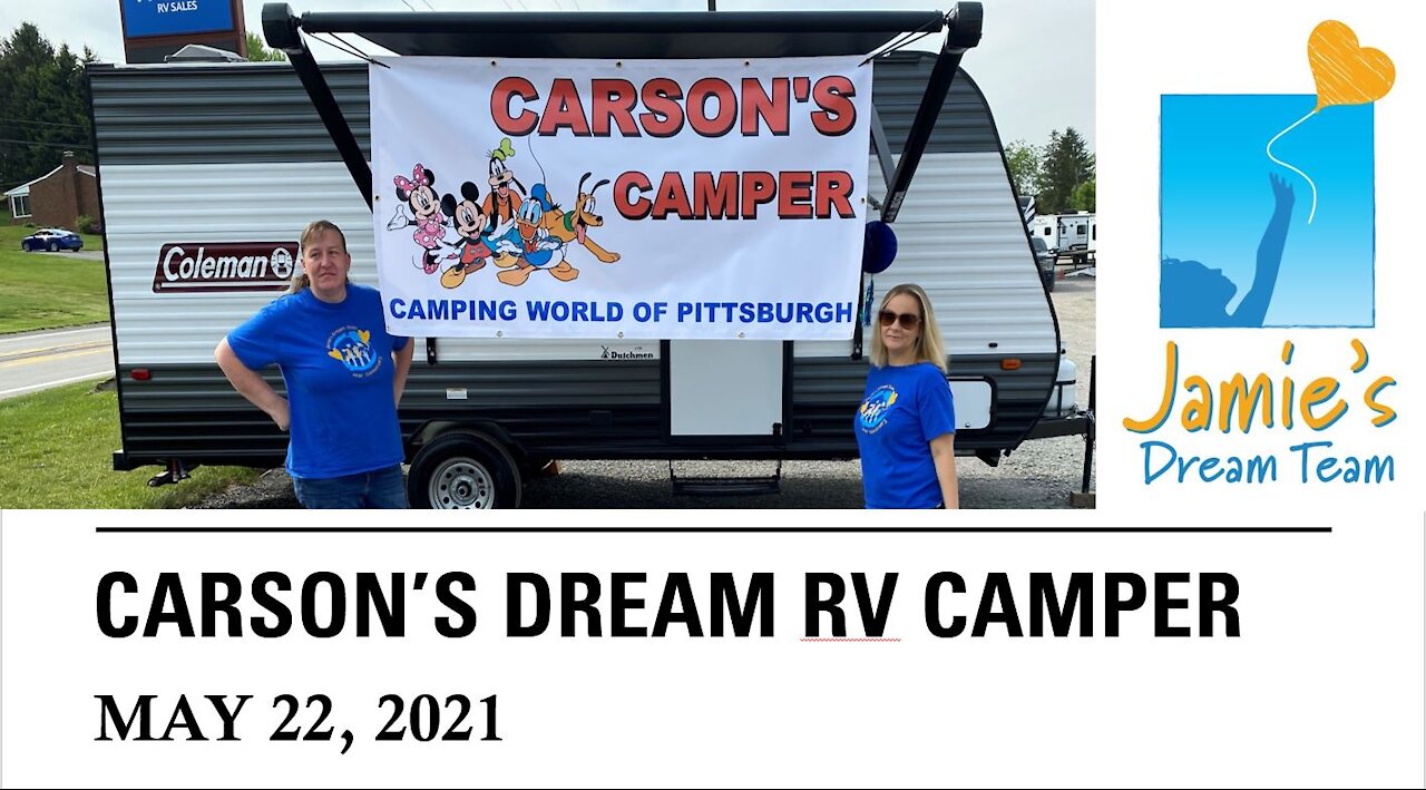 Carson's Dream RV Camper l Jamie's Dream Team l May 22 2021