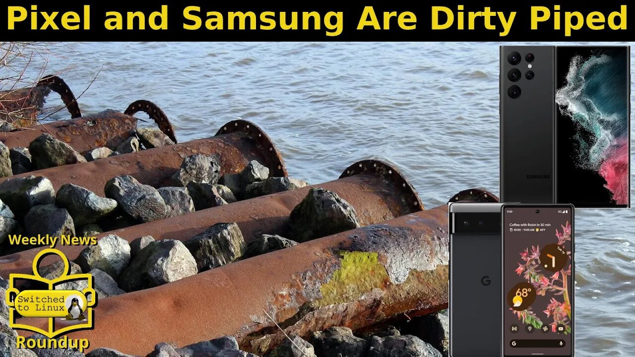 Pixel and Samsung Are Dirty Piped