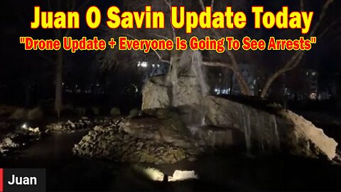 Juan O Savin & Courtney Update Today Dec 22: "Drone Update + Everyone Is Going To See Arrests"