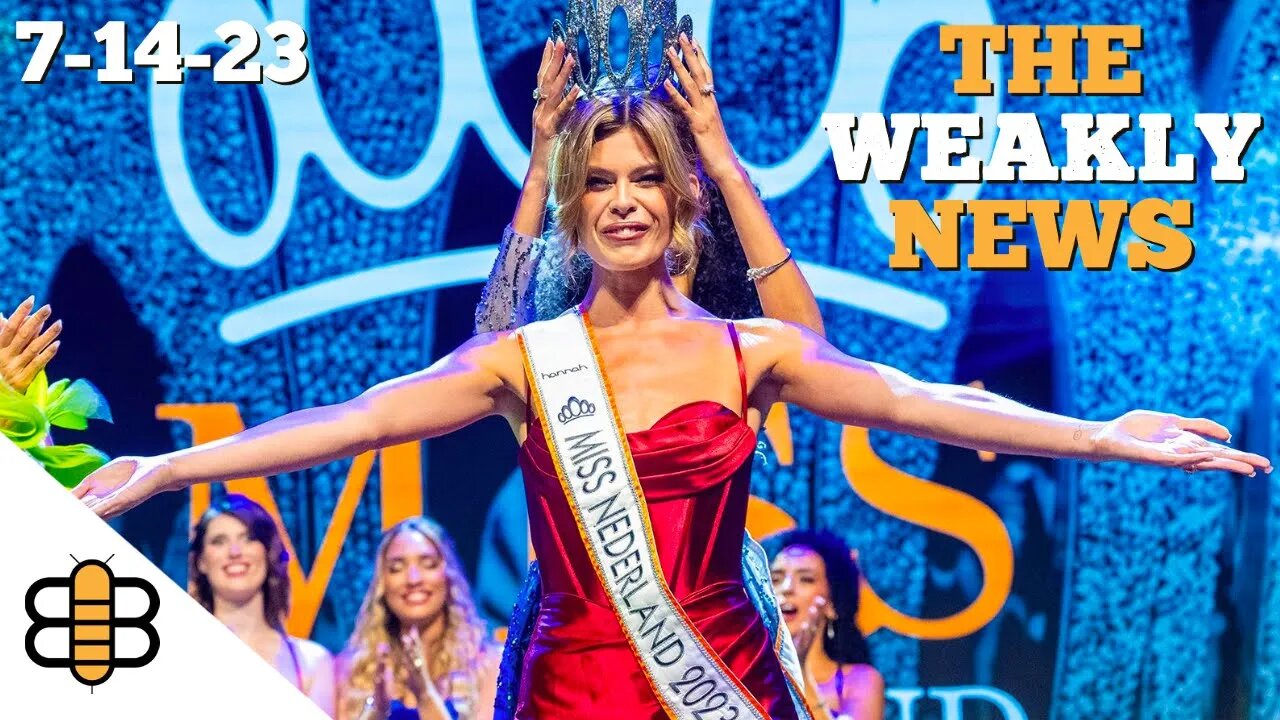 Weakly News 7/14/23: Ukraine Not Ready For NATO Membership and Trans Miss Netherlands