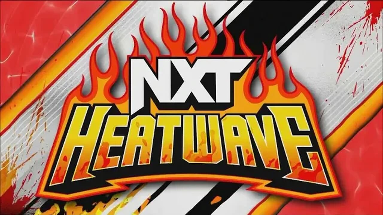 NXT HEATWAVE 2023 : GET HYPED