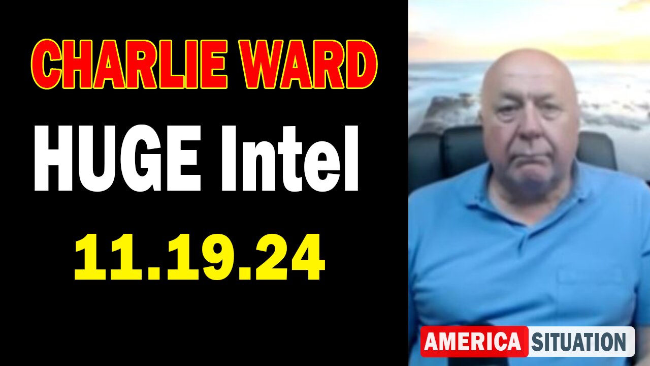 Charlie Ward HUGE Intel Nov 19: "Charlie Ward Daily News With Paul Brooker & Drew Demi"