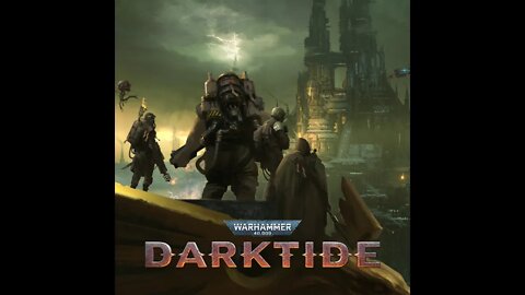 Warhammer 40K: Darktide, Let's Go