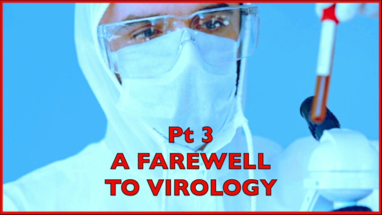 A FAREWELL TO VIROLOGY (PT 3) DR MARK BAILEY STEVE FALCONER