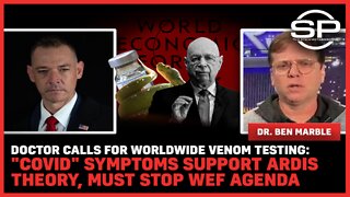 Doctor Calls For Worldwide Venom Testing: "Covid" Symptoms Support Ardis Theory