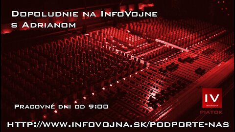 Dopoludnie na InfoVojne s Adrianom 15.1.2021