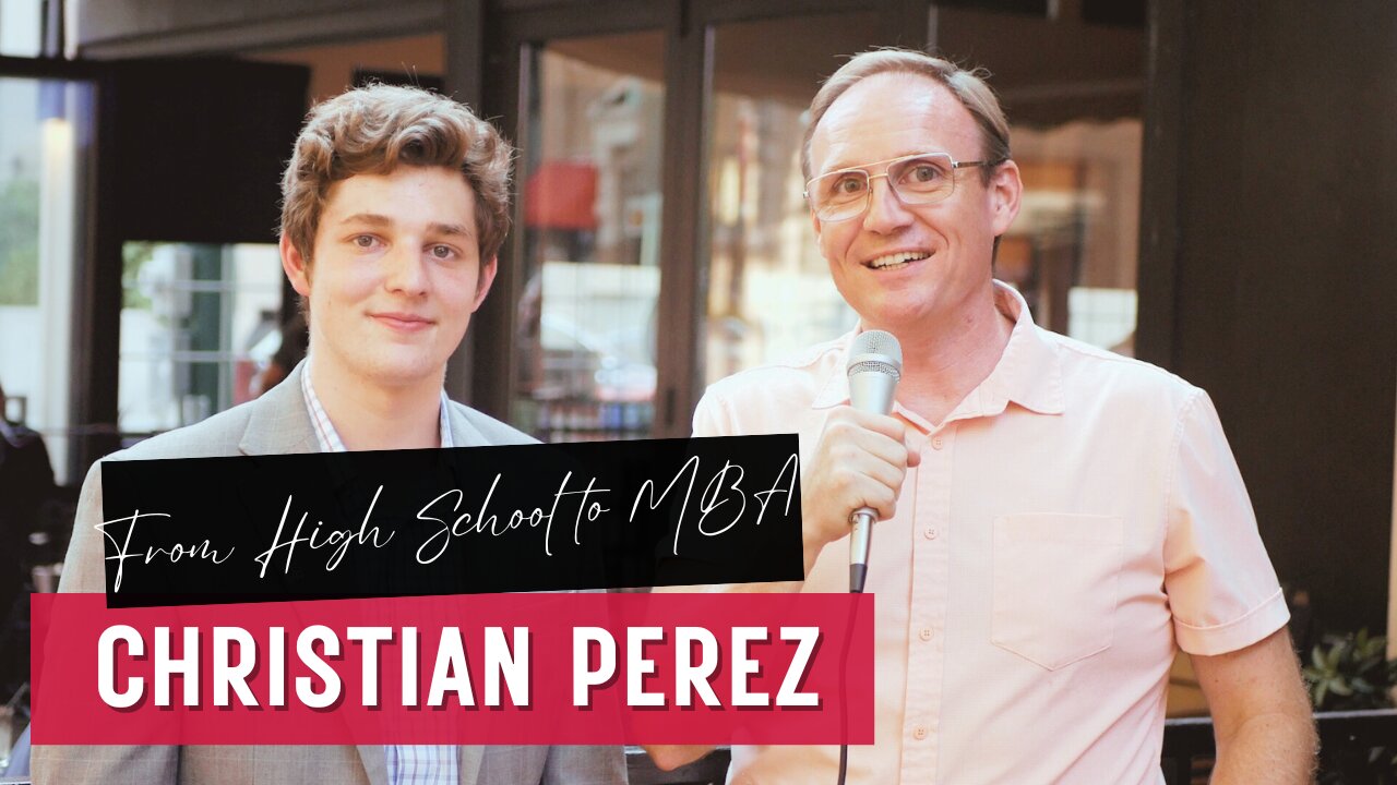 From High School to MBA: Christian Perez's Journey of Hard Work