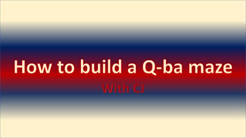 Building a Qba Maze