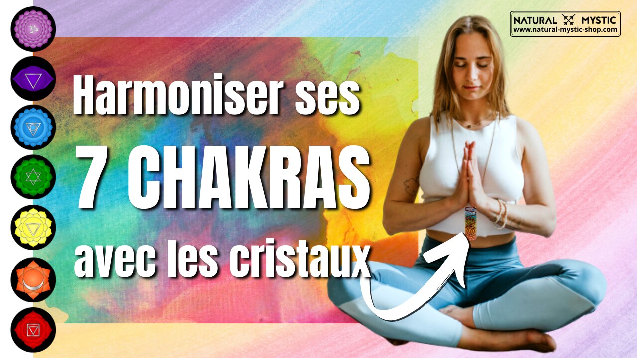 Les 7 Chakras