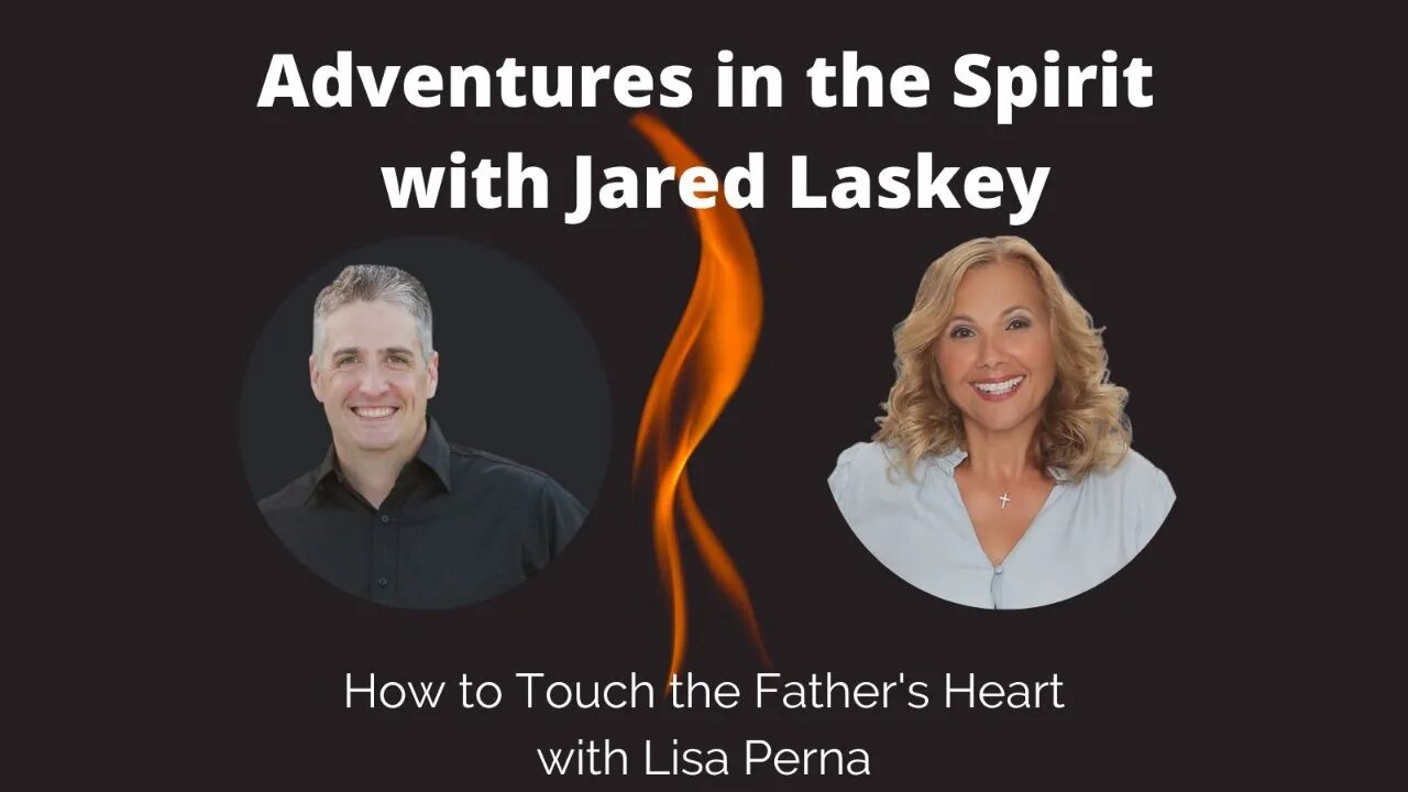 How to Touch the Father's Heart with Lisa Perna