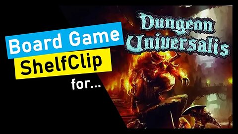 🌱ShelfClips: Dungeon Universalis (Short Board Game Preview)