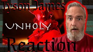 Tyson James Unholy Reaction