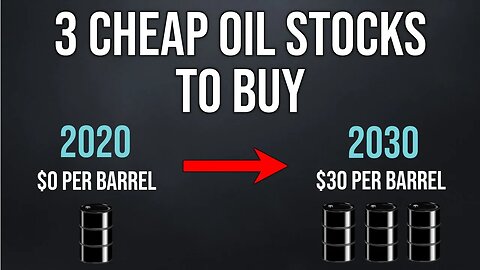 3 Cheap Oil Stocks To Buy In 2020 (2021)