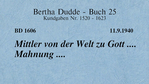 BD 1606 - MITTLER VON DER WELT ZU GOTT .... MAHNUNG ....