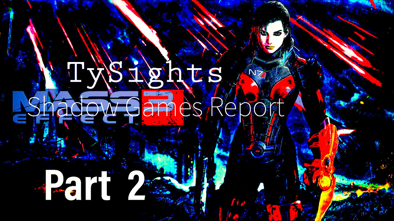 New Alliance / #MassEffect3 - Part 2 #TySights #SGR 9/12/24 10am