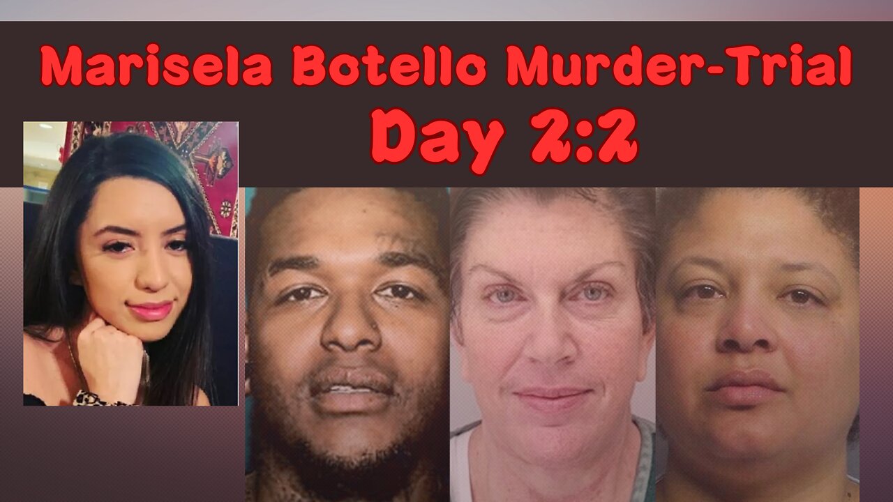 Marisela Botello Murder Trial. Day 2 (part 2)