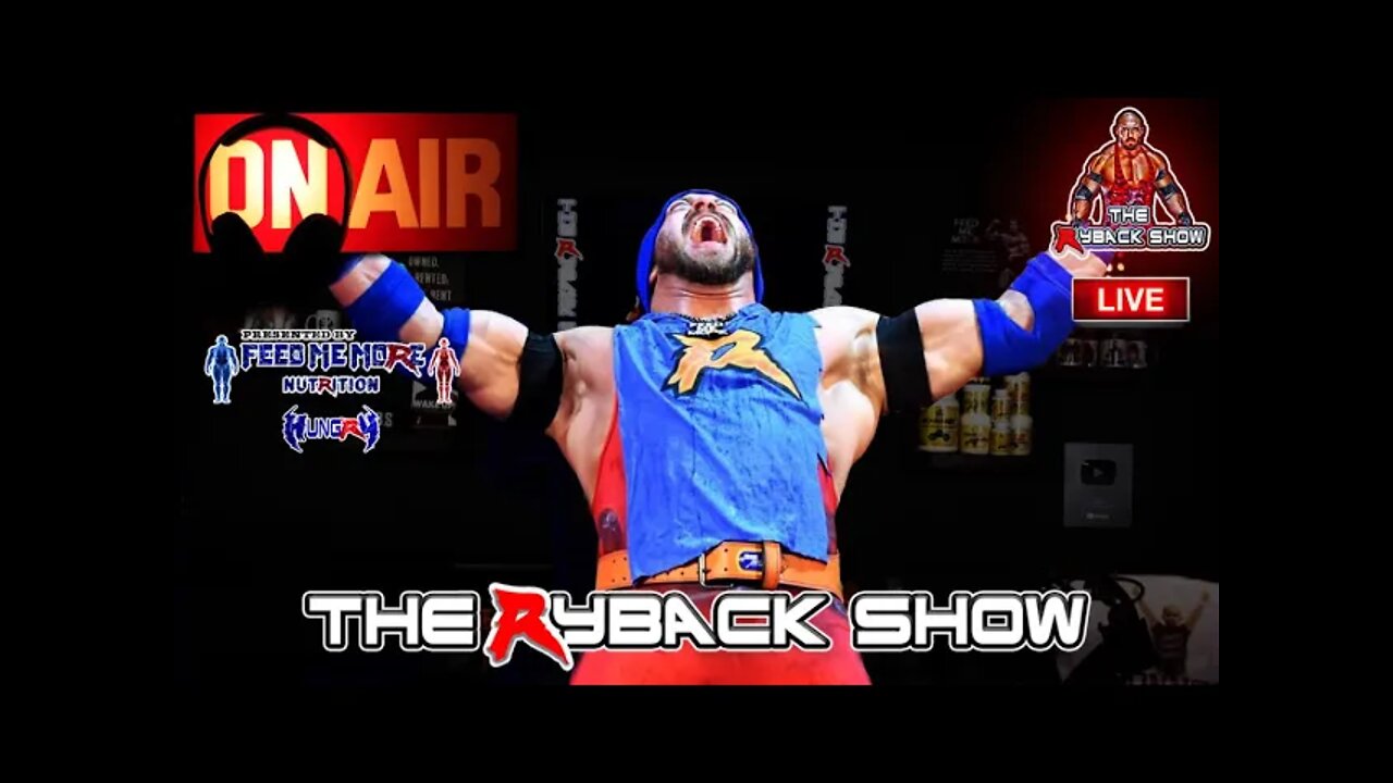 The Ryback Show Tuesday Live Presented by Feed Me More Nutrition