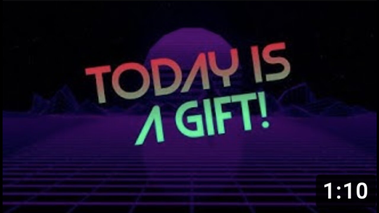 Today is a GIFT!