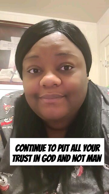 Continue to put all your trust in God