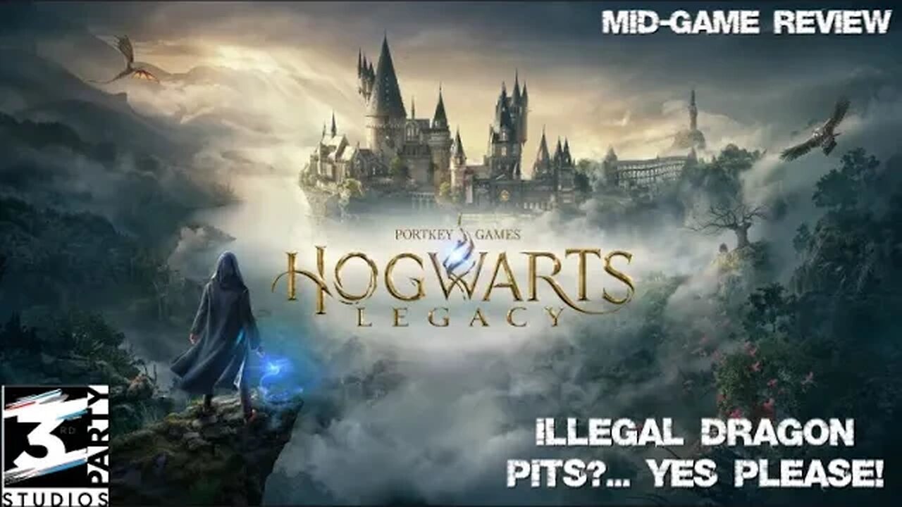 Lack of Skill: Hogwarts Legacy - Illegal Dragon Pits?... Yes Please! -Mid-game Review