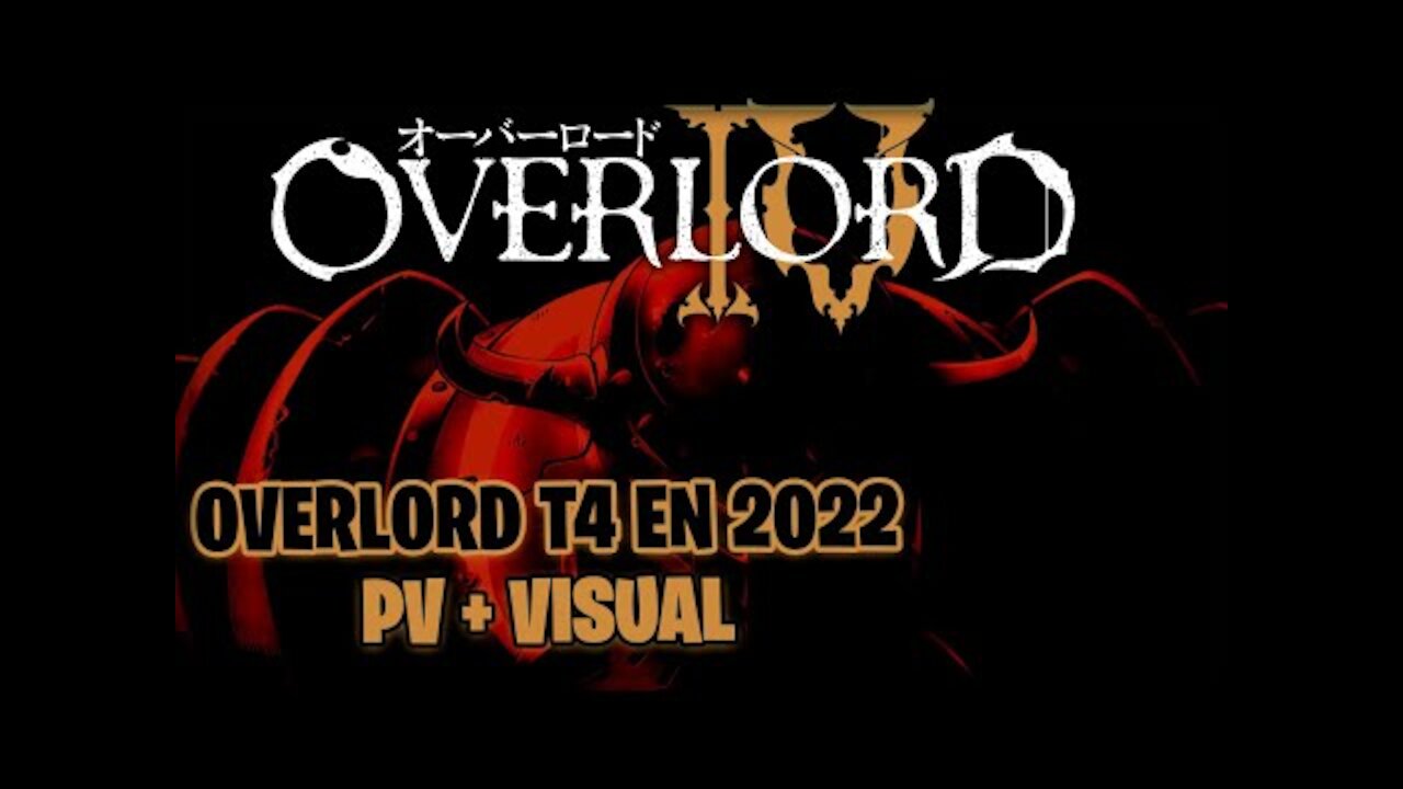 Noticias Overlord - Temporada 4 En 2022! - PV (Tráiler) + VISUAL - Análisis & Spoilers